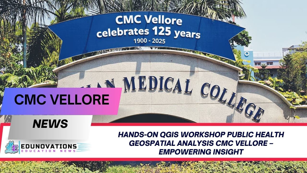 hands-on QGIS workshop public health geospatial analysis CMC Vellore