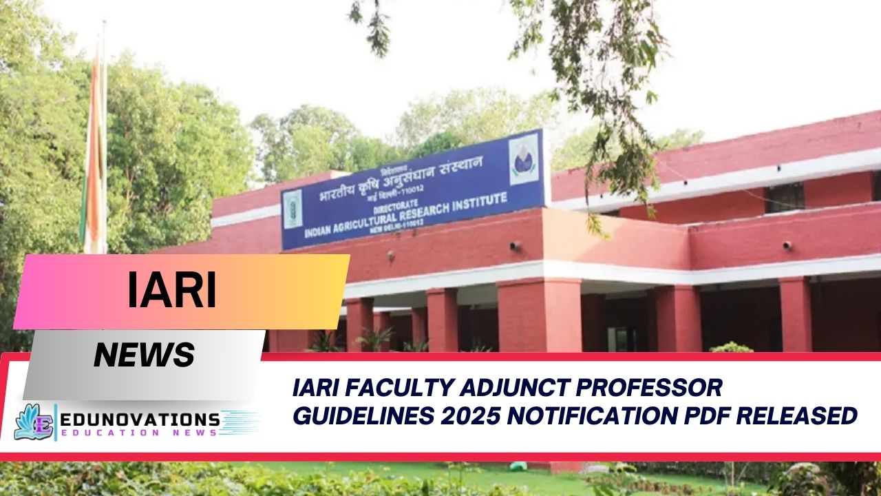 iari faculty adjunct professor guidelines 2025 notification pdf