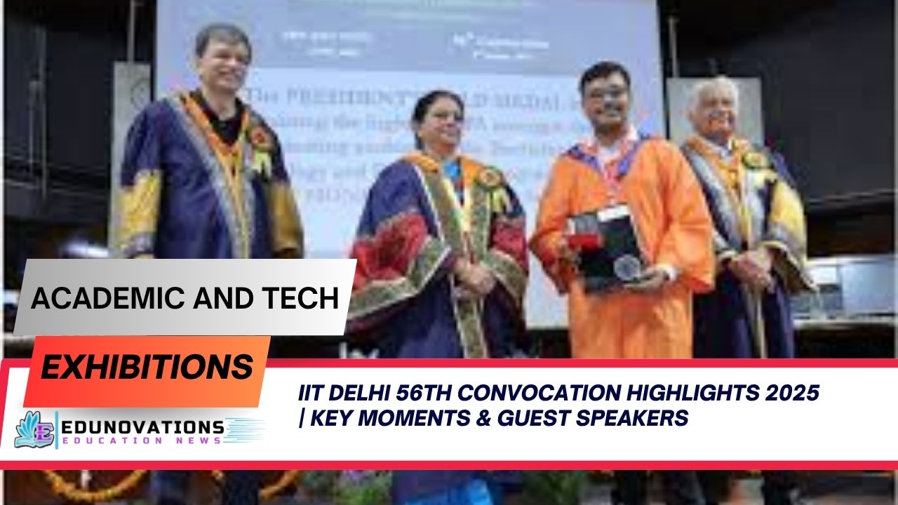 iit delhi 56th convocation highlights 2025