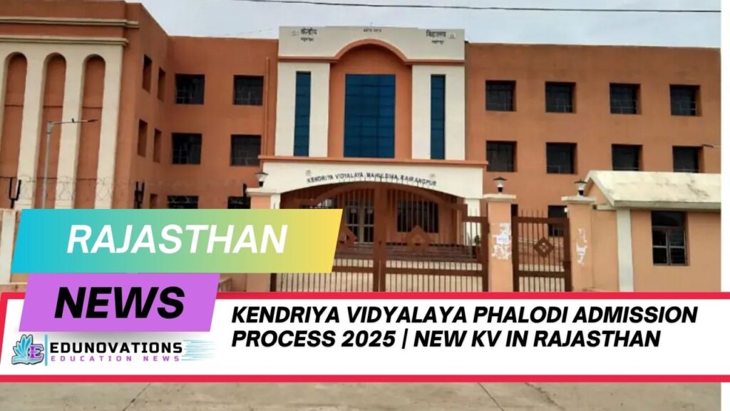 kendriya vidyalaya phalodi admission process 2025