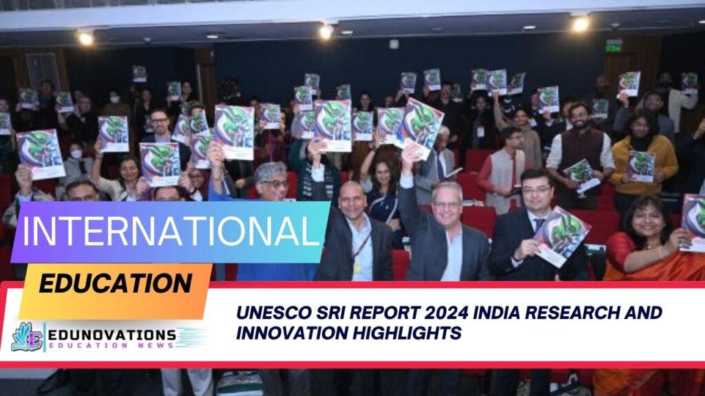 unesco sri report 2024 india research and innovation highlights