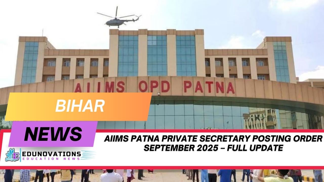AIIMS Patna Private Secretary posting order September 2025
