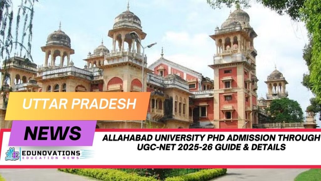 Allahabad University PhD admission through UGC-NET 2025-26 guide