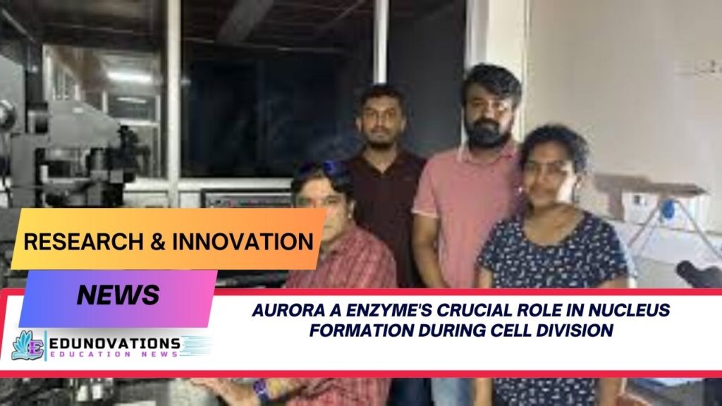 Aurora A Enzyme's Crucial Role in Nucleus