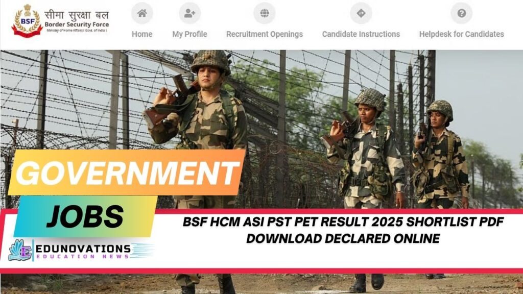 BSF HCM ASI PST PET result 2025 shortlist PDF download