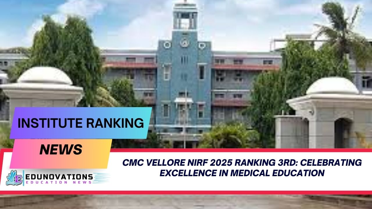 CMC Vellore NIRF 2025 Ranking