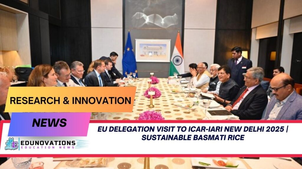 EU delegation visit to ICAR-IARI New Delhi 2025