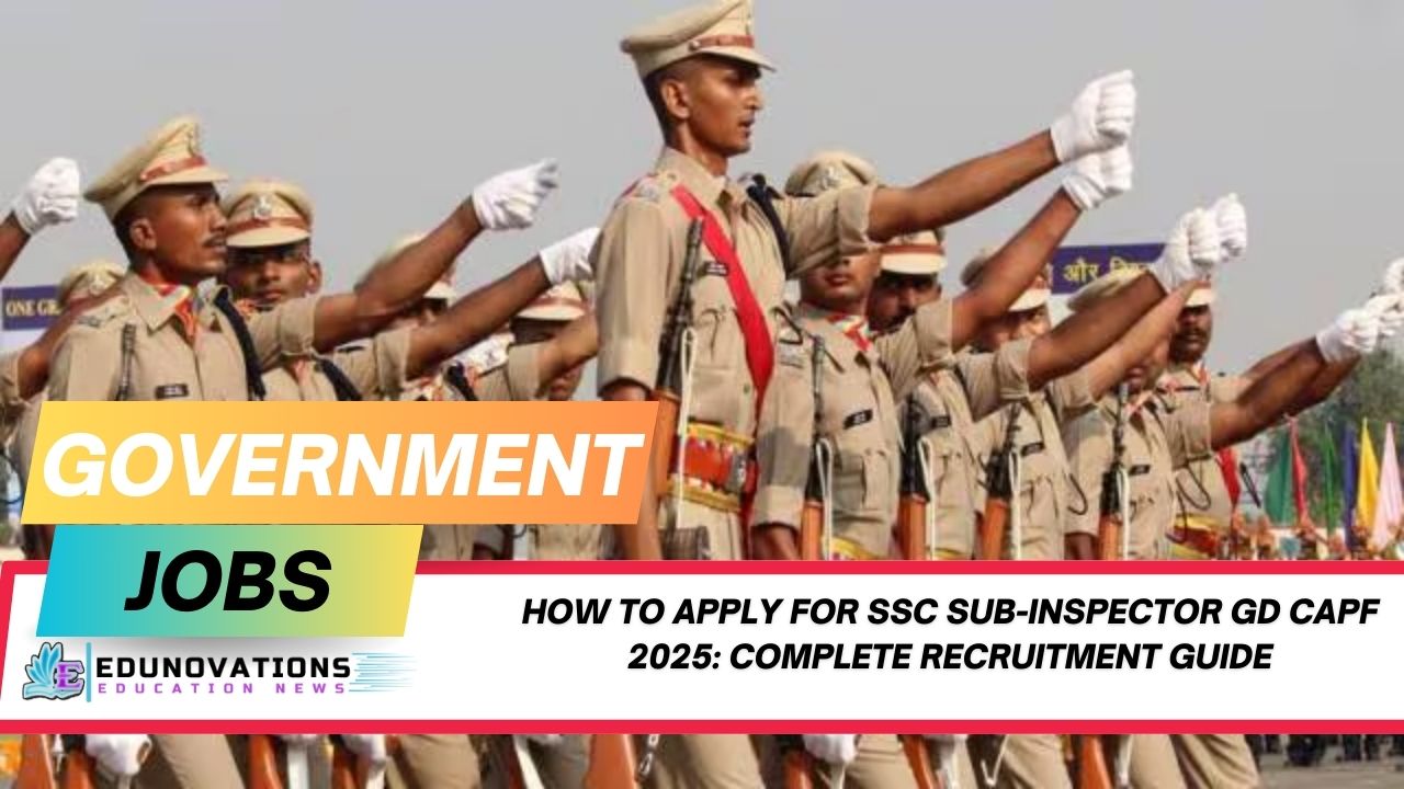 How to apply for SSC Sub-Inspector GD CAPF 2025