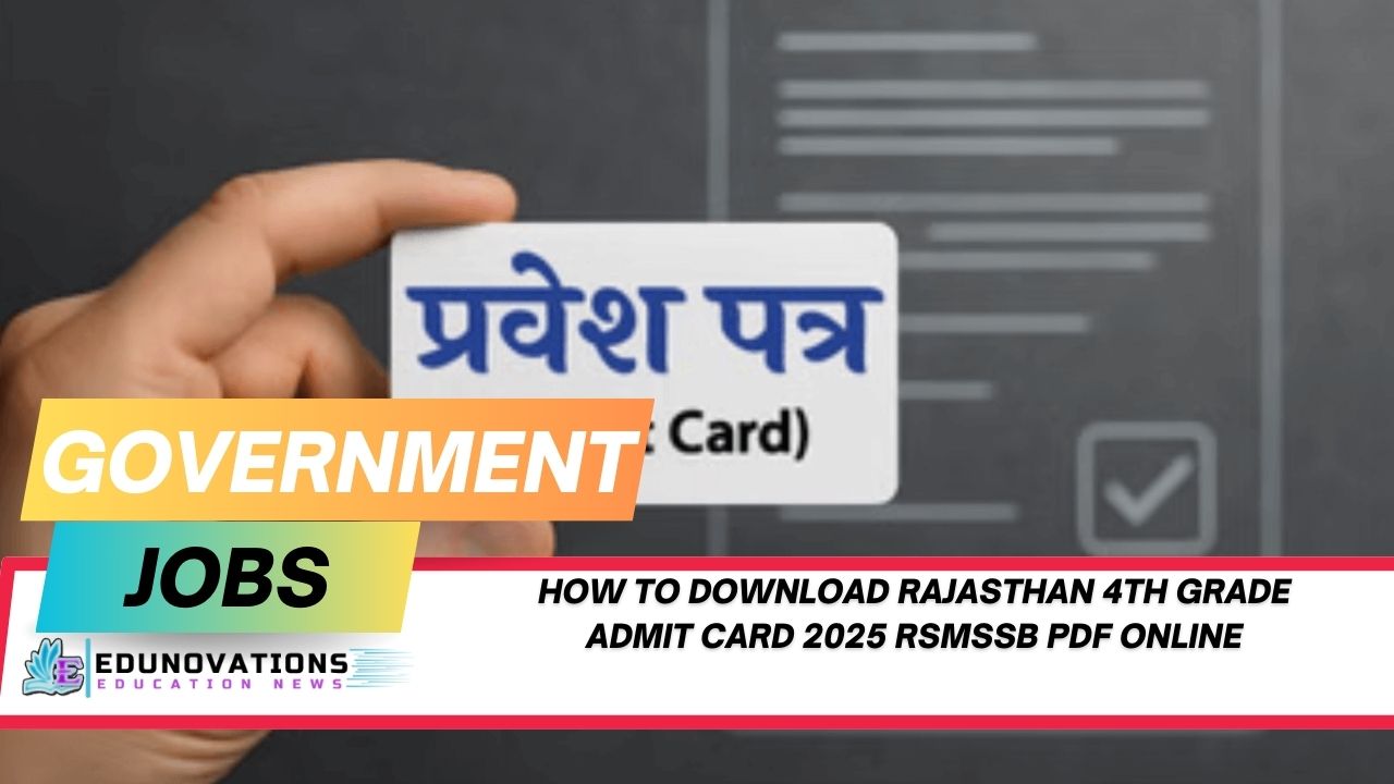 How to download Rajasthan 4th Grade Admit Card 2025 RSMSSB PDF