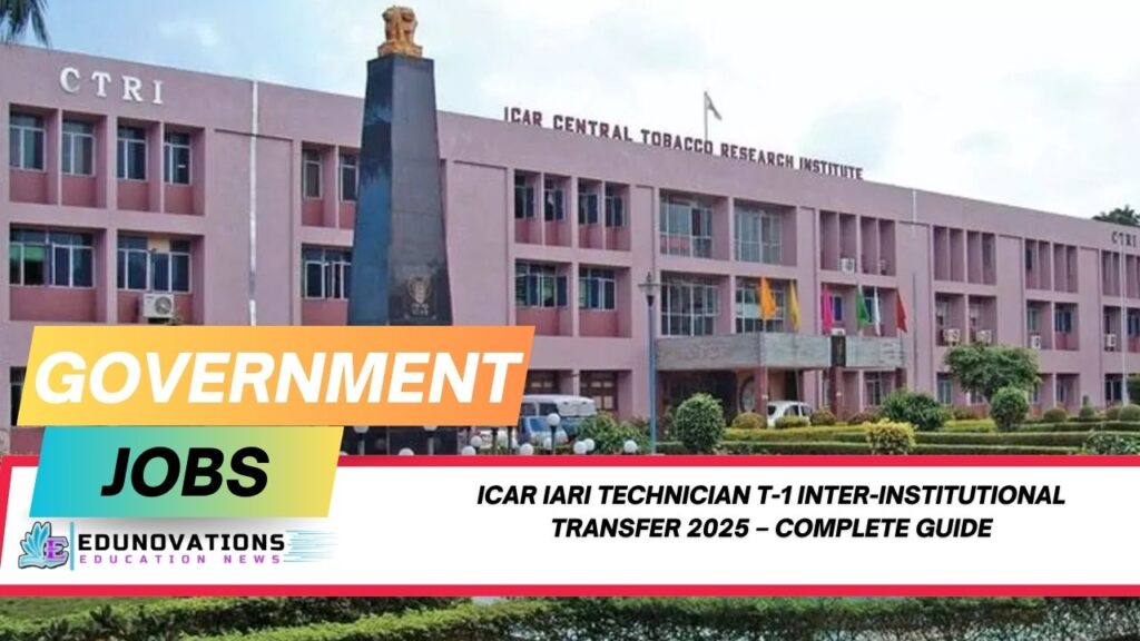 ICAR IARI Technician T-1 inter-institutional transfer 2025