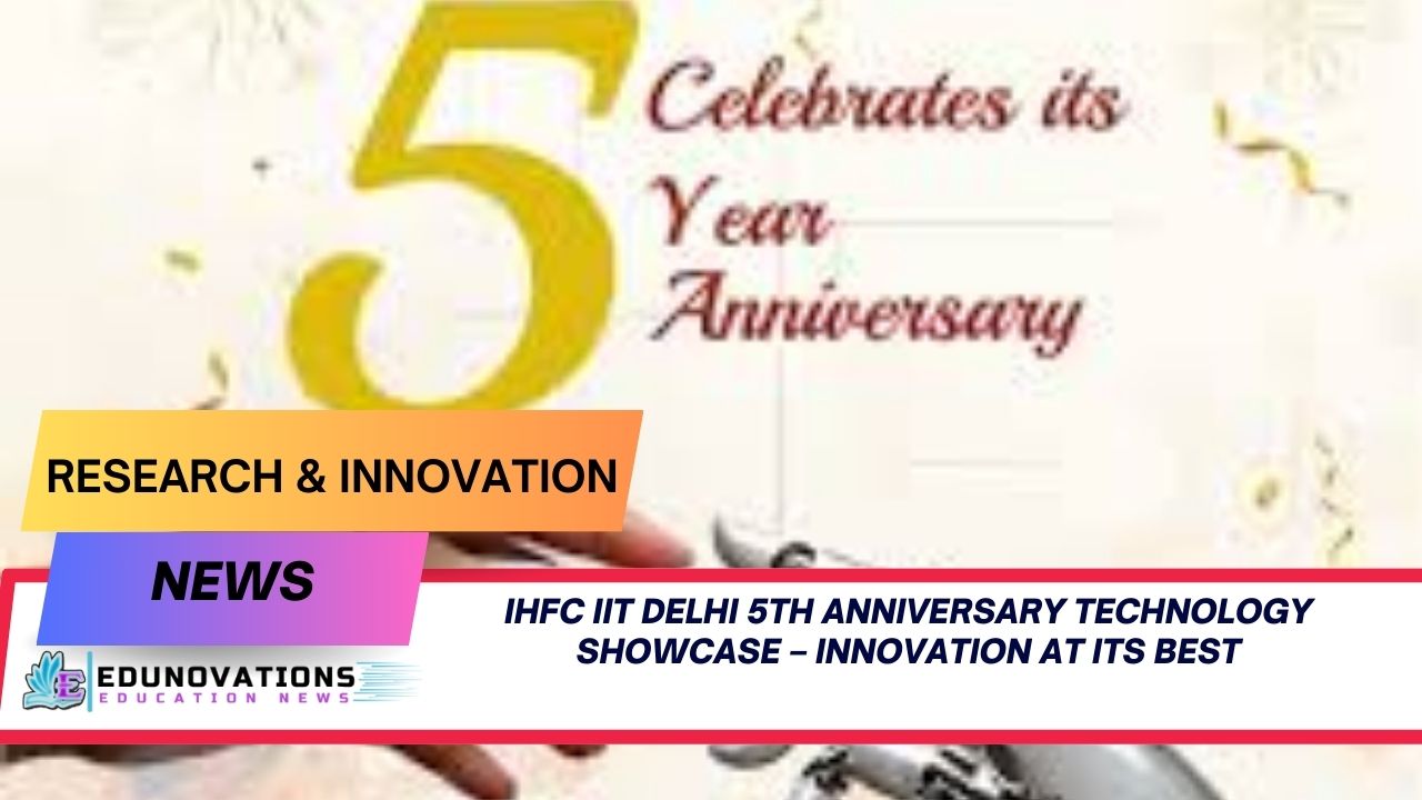 IHFC IIT Delhi 5th anniversary technology showcase