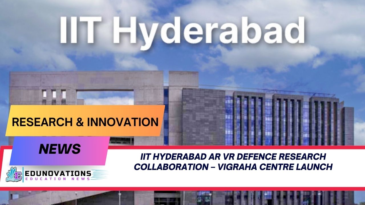 IIT Hyderabad AR VR defence research collaboration