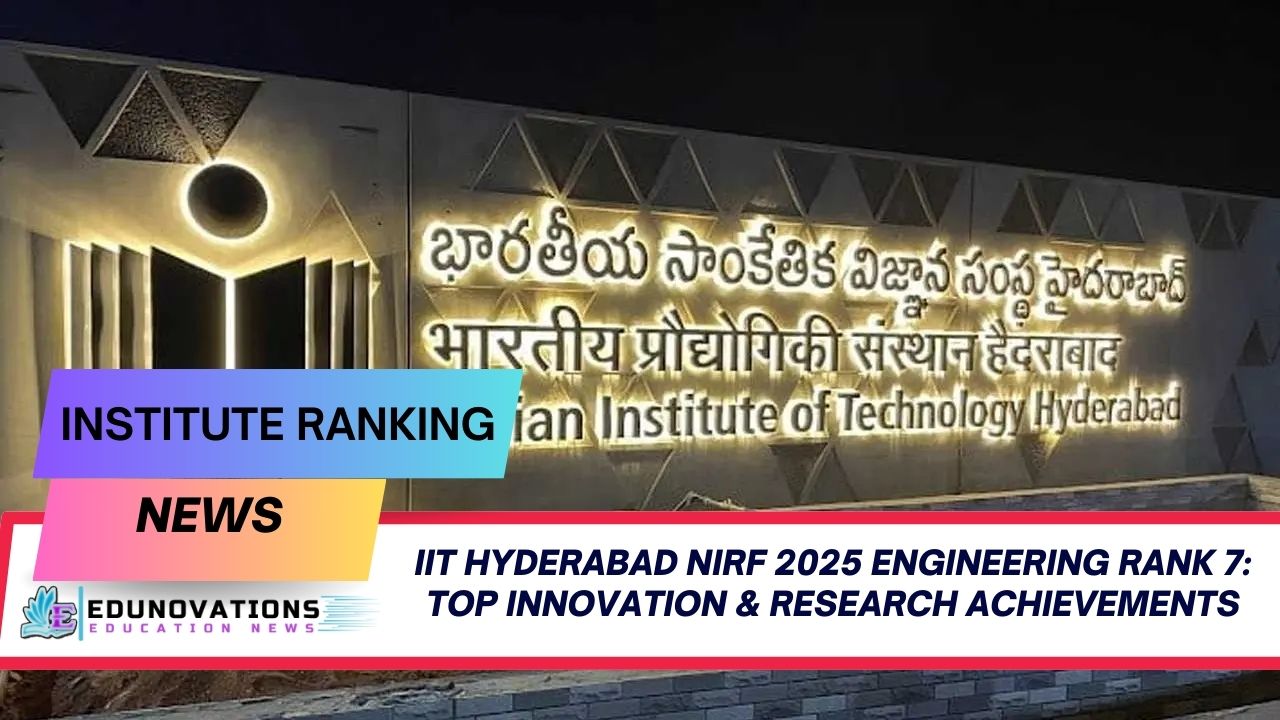 IIT Hyderabad NIRF 2025 Engineering Rank 7