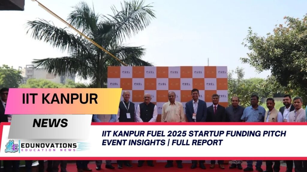 IIT Kanpur FUEL 2025 startup funding pitch event insights