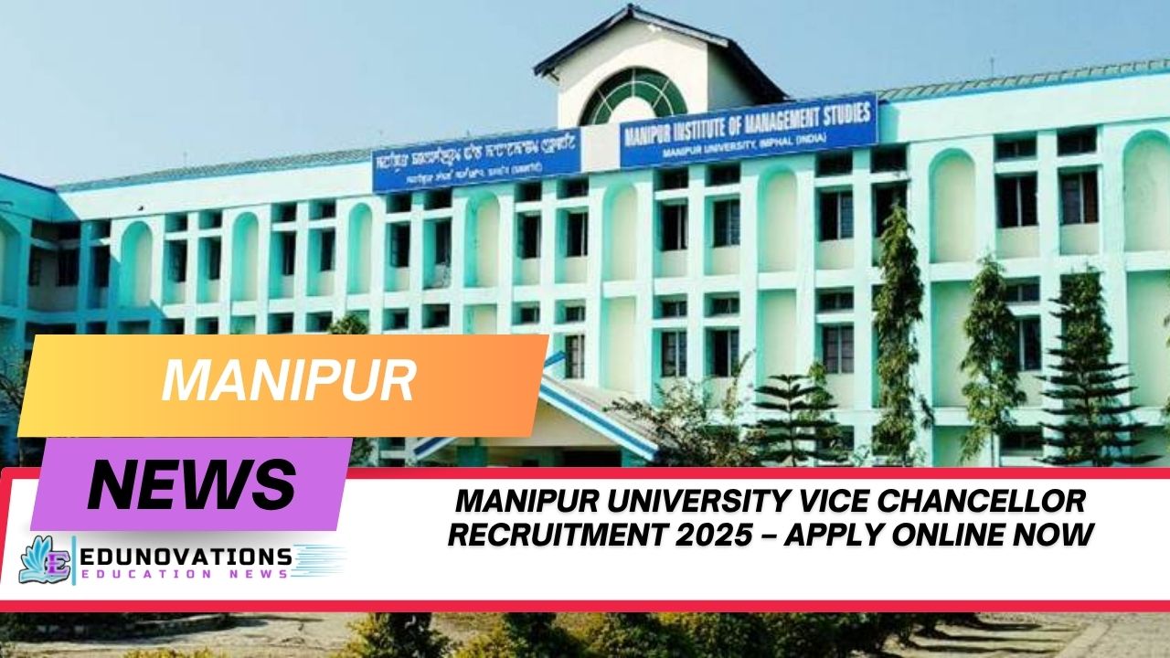 Manipur University Vice Chancellor recruitment 2025