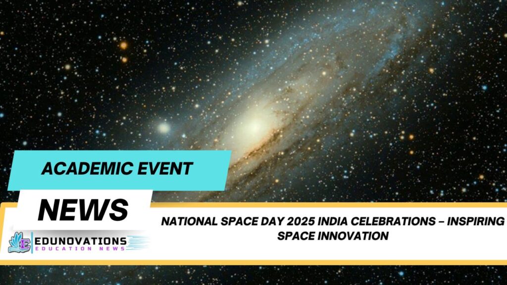 National Space Day 2025 India celebrations