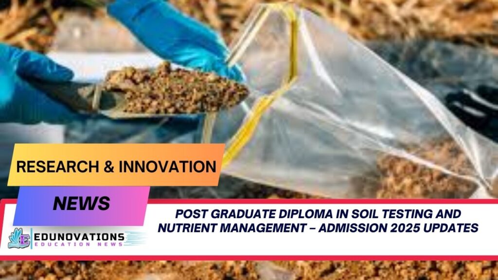 Post Graduate Diploma in Soil Testing and Nutrient Management