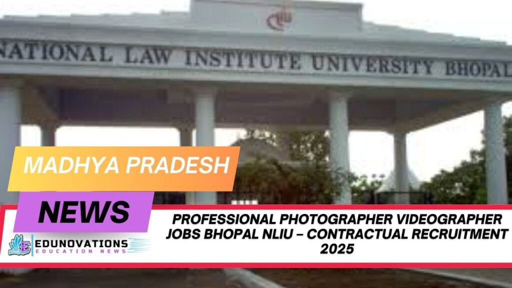 professional photographer videographer jobs Bhopal NLIU