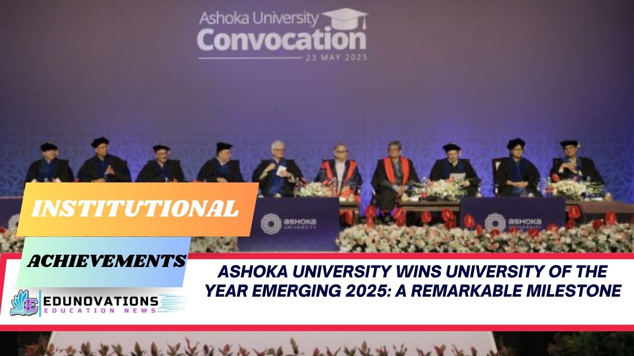 Ashoka University wins University of the Year Emerging 2025