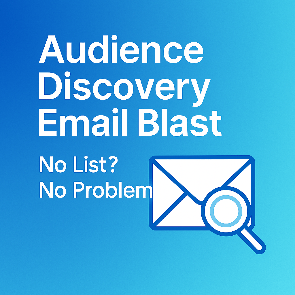 Audience Discovery Email Blast