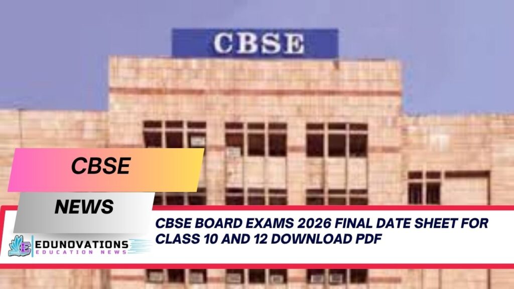 CBSE Board Exams 2026 final date sheet for Class 10 and 12 download PDF