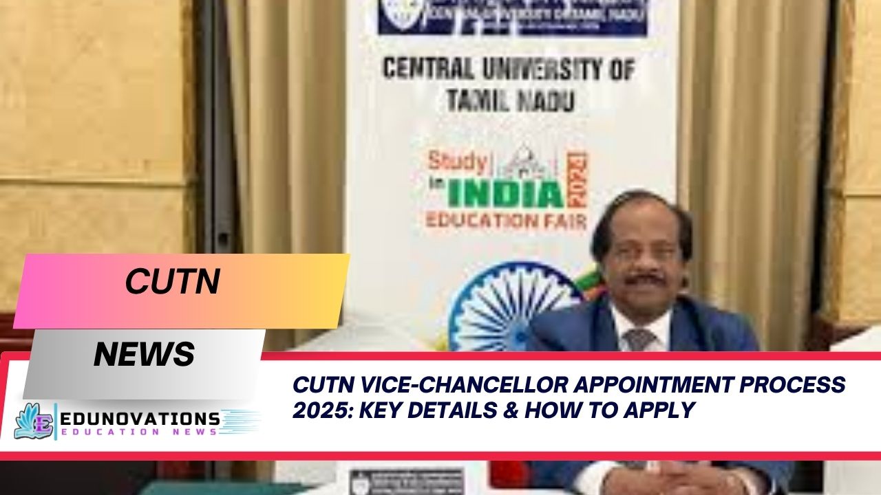CUTN Vice-Chancellor appointment process 2025