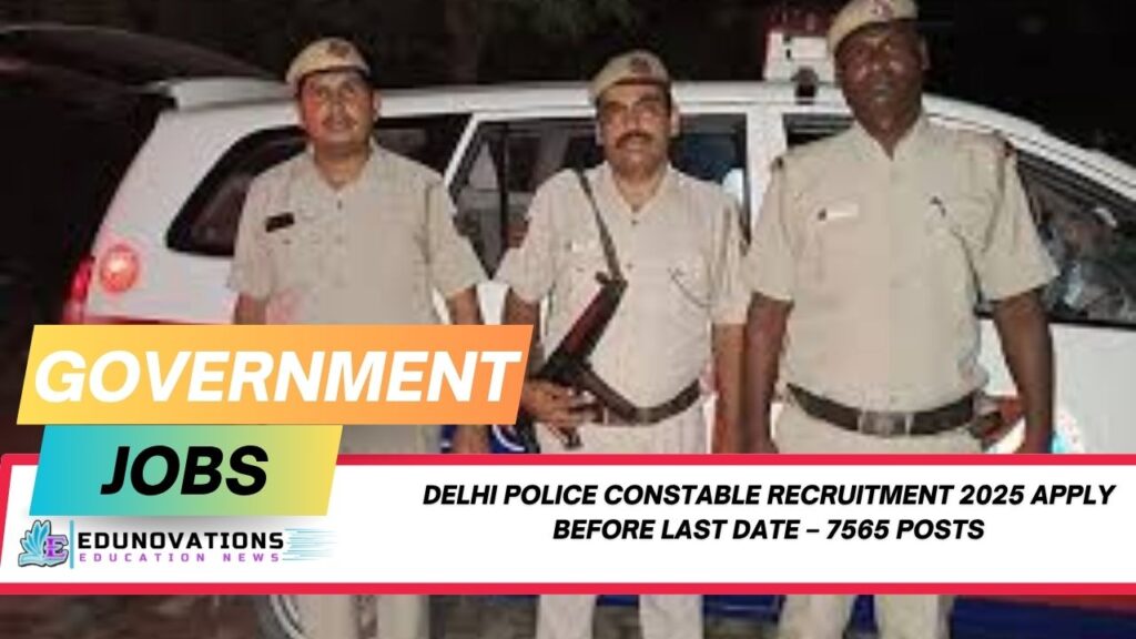 Delhi Police Constable Recruitment 2025