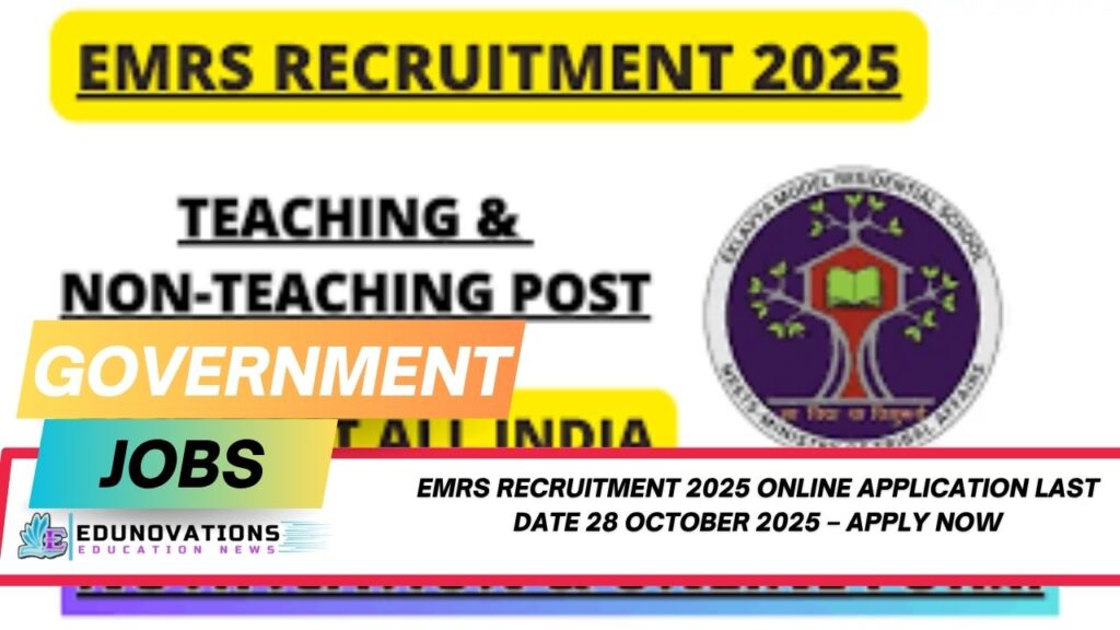 EMRS Recruitment 2025 online application last date 28 October 2025