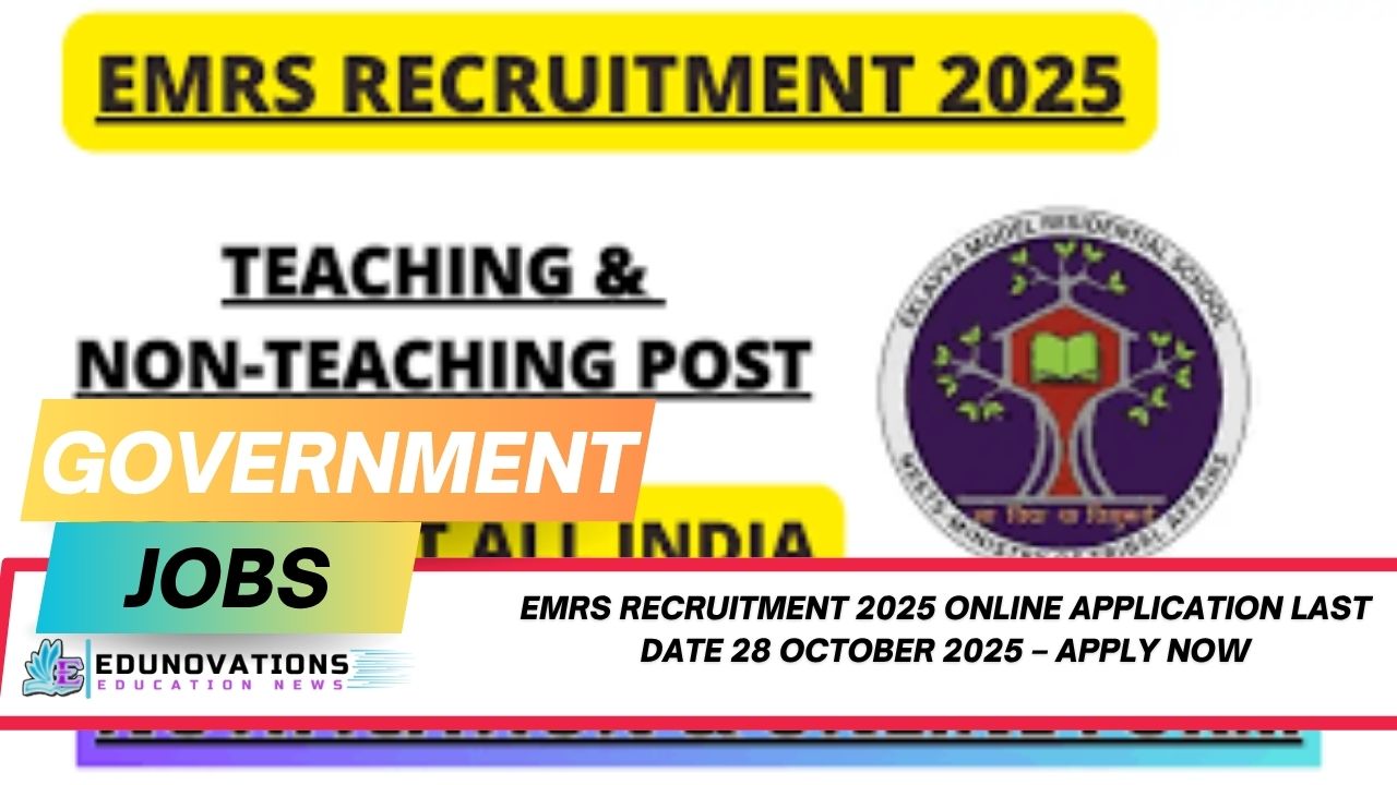 EMRS Recruitment 2025 online application last date 28 October 2025