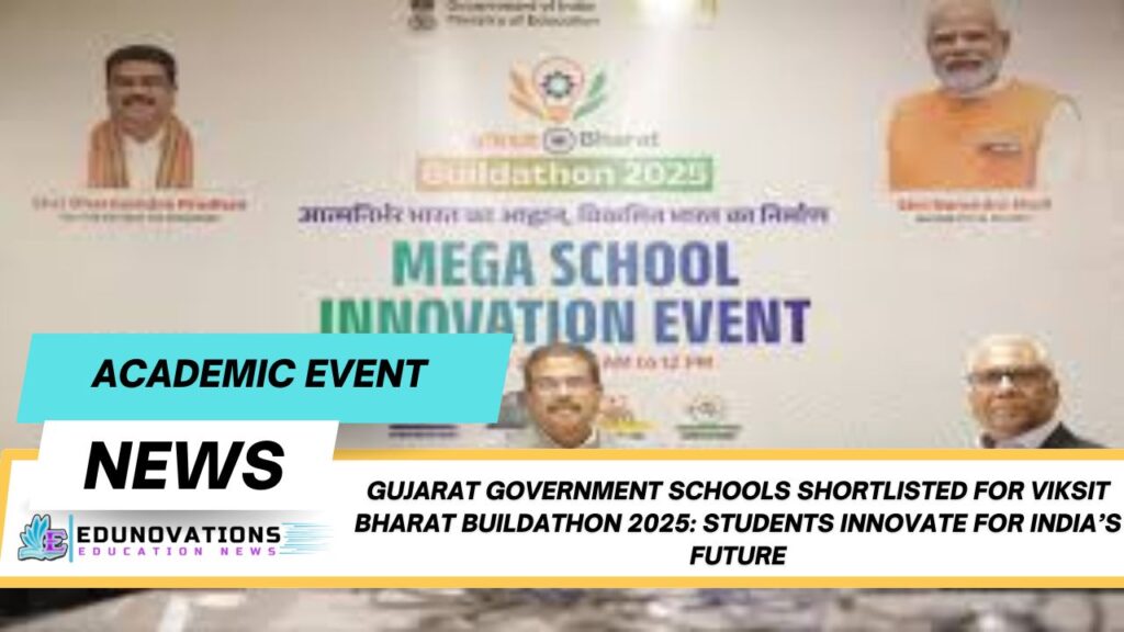 Gujarat government schools shortlisted for Viksit Bharat Buildathon 2025