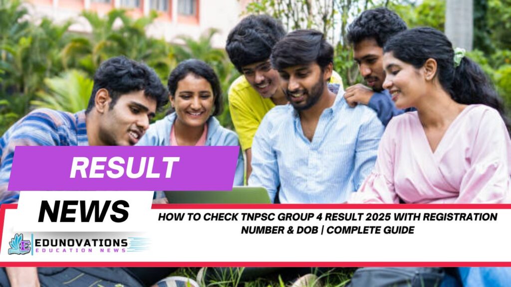 How to check TNPSC Group 4 Result 2025 with registration number & DOB