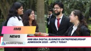 IIMB BBA Digital Business Entrepreneurship admission 2025