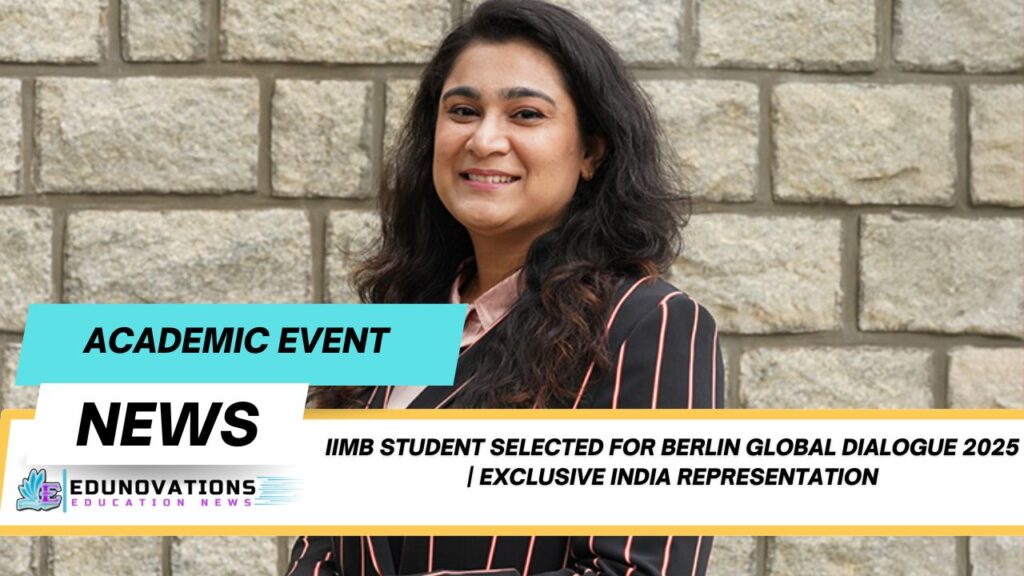 IIMB student selected for Berlin Global Dialogue 2025