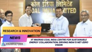 IIT Madras Coal India Centre for Sustainable Energy collaboration