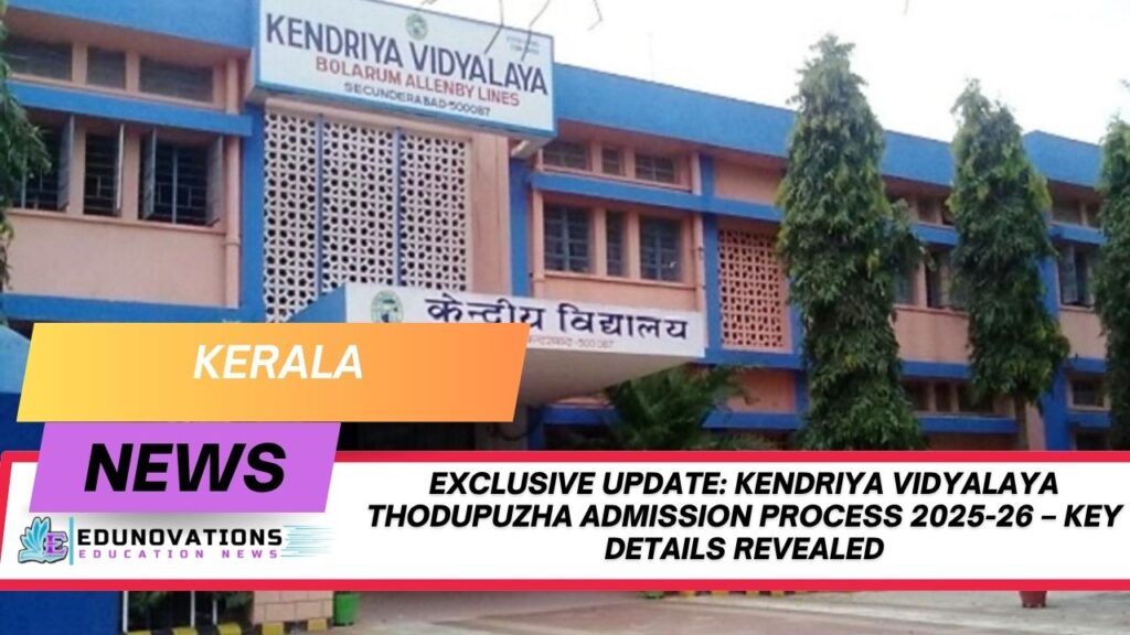 Kendriya Vidyalaya Thodupuzha admission process 2025-26