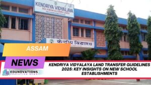 Kendriya Vidyalaya land transfer guidelines 2025