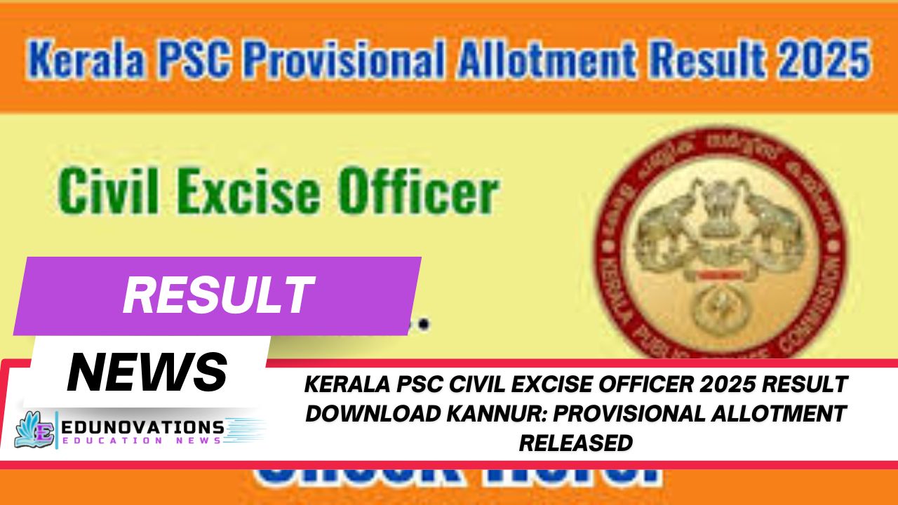 Kerala PSC Civil Excise Officer 2025 result download Kannur