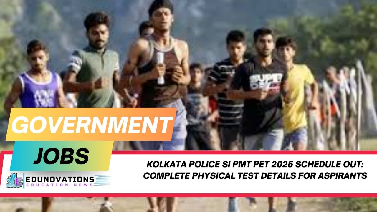 Kolkata Police SI PMT PET 2025 schedule
