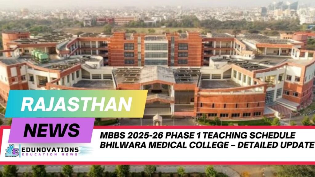 MBBS 2025-26 phase 1 teaching schedule Bhilwara medical college