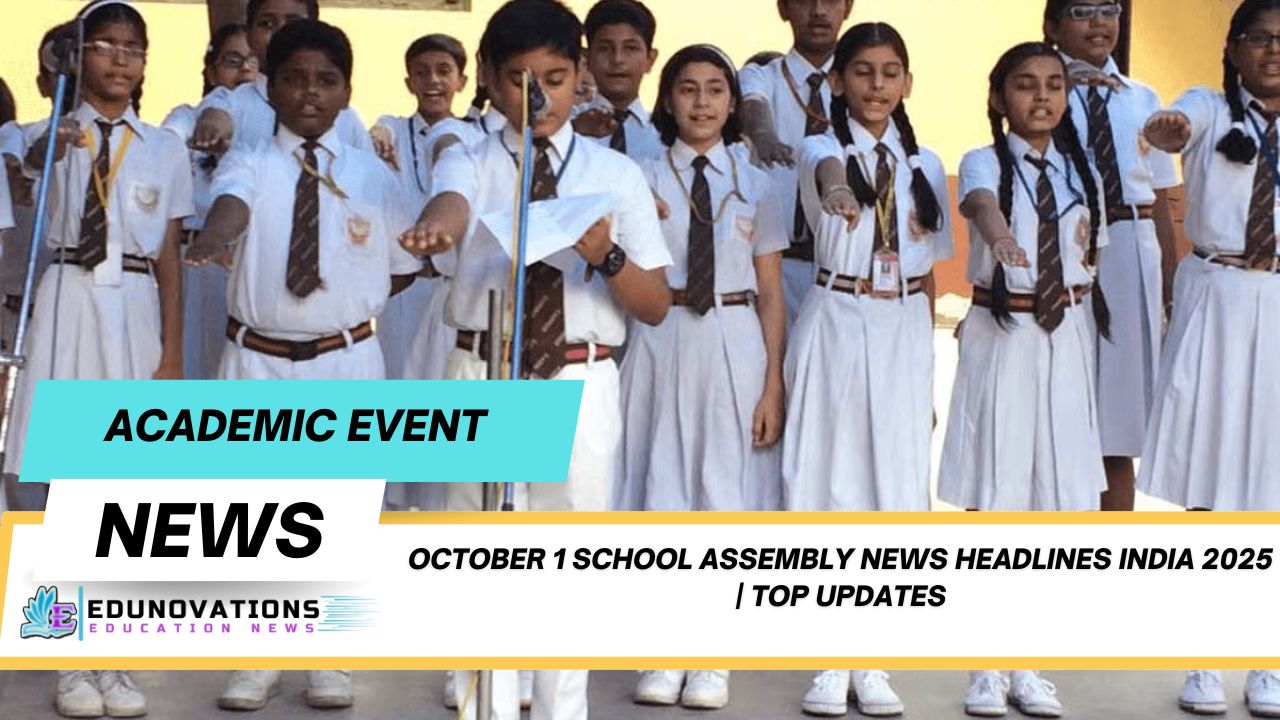 October 1 school assembly news headlines India 2025