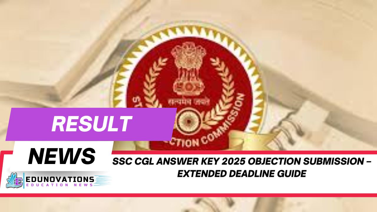 SSC CGL Answer Key 2025 Objection Submission