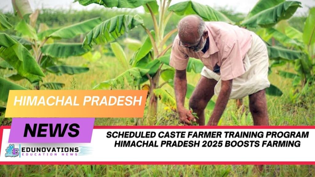 Scheduled Caste farmer training program Himachal Pradesh 2025