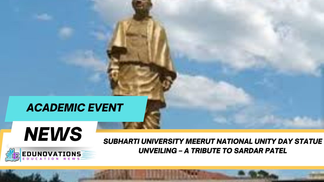 Subharti University Meerut National Unity Day statue unveiling