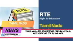 Tamil Nadu RTE admissions 2025-26: 81 000+ applications for 25% quota