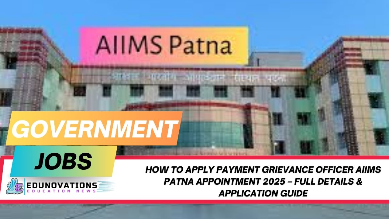 how to apply payment grievance officer aiims patna appointment 2025