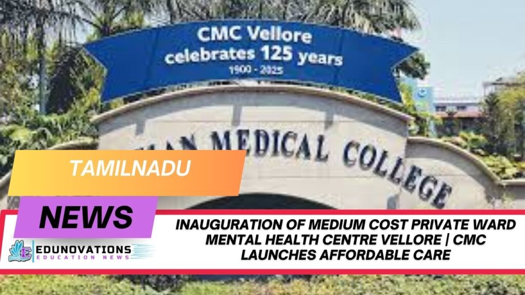 inauguration of medium cost private ward mental health centre vellore