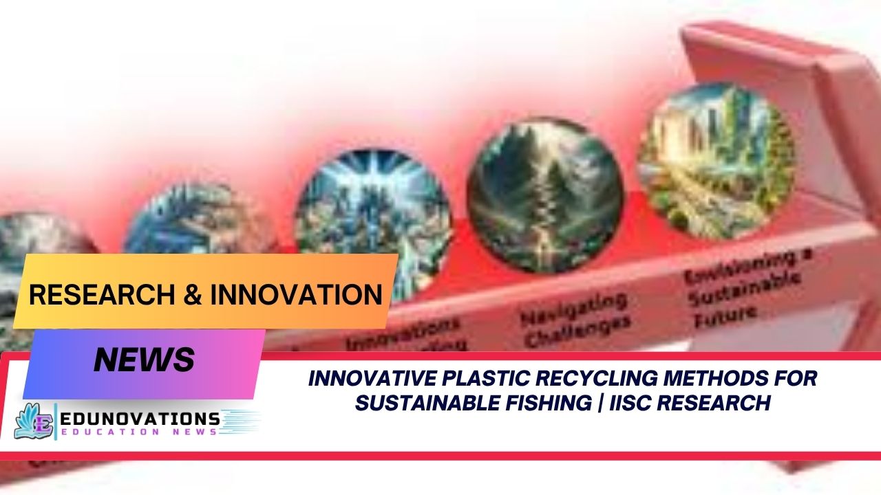 innovative plastic recycling methods for sustainable fishing