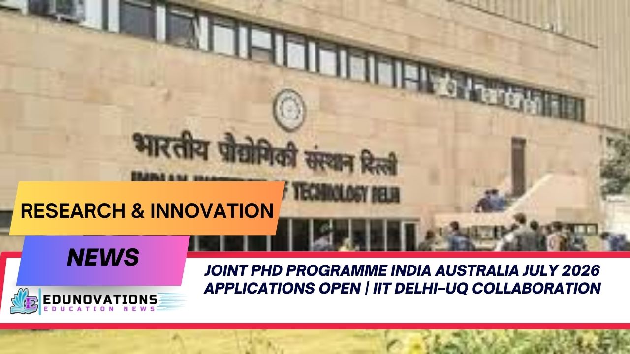joint PhD programme India Australia July 2026 applications open