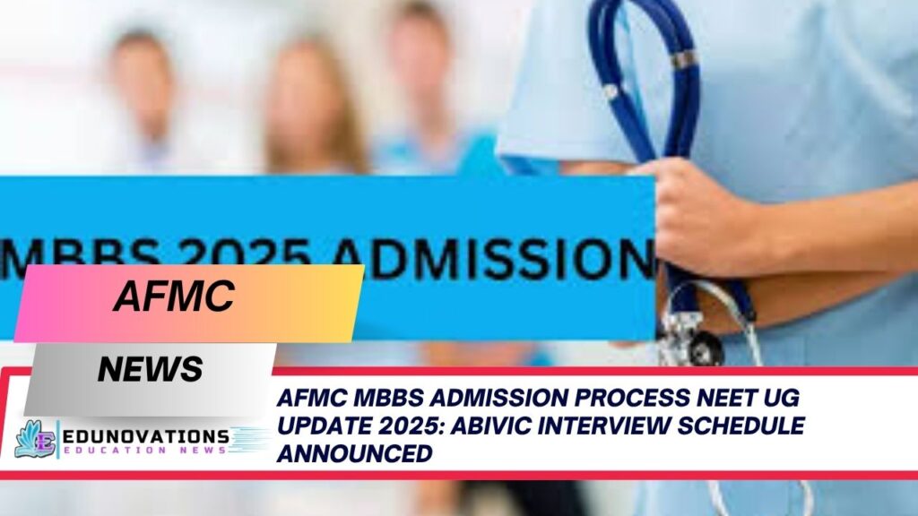 AFMC MBBS admission process NEET UG update 2025