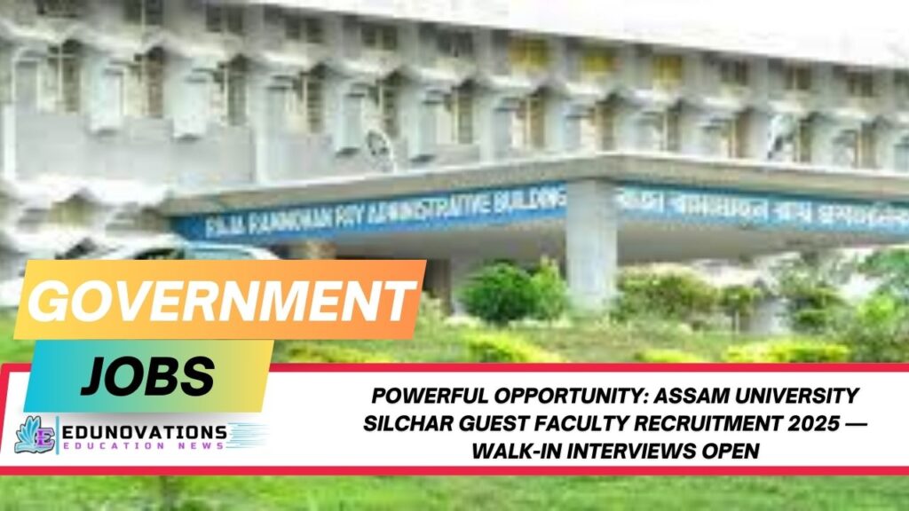Assam University Silchar Guest Faculty Recruitment